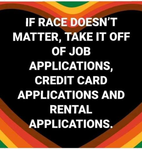 .....................................................................................................................If race doesn't matter then take it off ....................................................